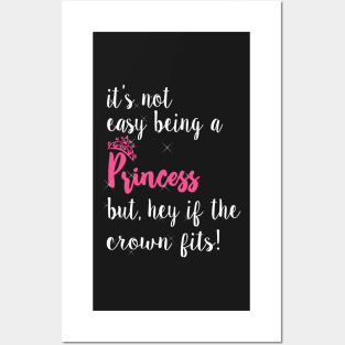 Its not easy being a princess Posters and Art